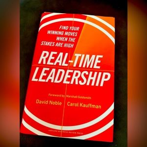 Real Time Leadership Book David Noble Carol Kauffman Winning Moves High Stakes